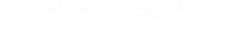 Paire de flambeaux en bronze doré, tôle et fleurs de porcelaine d’époque Louis XV, vers 1745 A PAIR OF GILT-BRONZE, TOLE AND SOFT-PASTE PORCELAIN CANDLESTICKS, LOUIS XV, CIRCA 1745 © DAmiEn Perronnet pour ArtDigitalStudio 