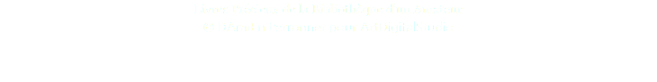 Livres Précieux de la Bibliothèque d'un Amateur © DAmiEn Perronnet pour ArtDigitalStudio