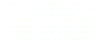 France, vers 1780, attribué à Jean-Jacques Caffieri (1725-1792) Portrait présumé de Jean-Jacques Rousseau (1712-1778) A FRENCH, CIRCA 1780, TERRACOTTA BUST PRESUMABLY OF JEAN-JACQUES ROUSSEAU, ATTRIBUTED TO JEAN-JACQUES CAFFIERI © DAmiEn Perronnet pour ArtDigitalStudio 